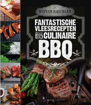Fantastische vleesrecepten voor een culinaire bbq - Steven Raichlen